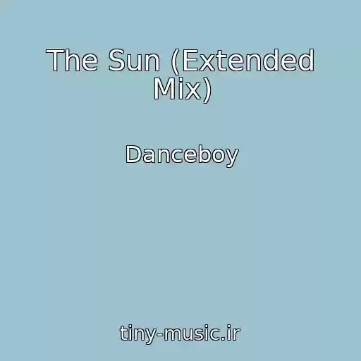 کاور آهنگ The Sun (Extended Mix) از Danceboy