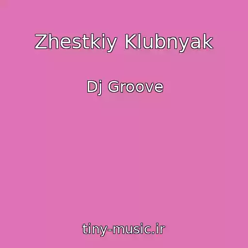 کاور آهنگ Zhestkiy Klubnyak از Dj Groove