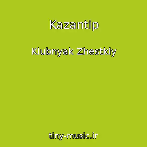 کاور آهنگ Kazantip از Klubnyak Zhestkiy