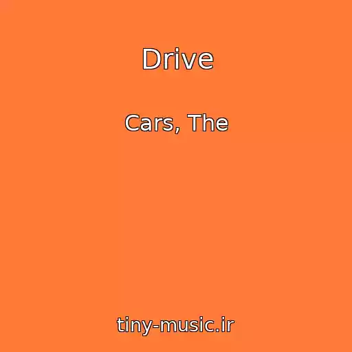 کاور آهنگ Drive از Cars, The
