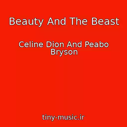کاور آهنگ Beauty And The Beast از Celine Dion And Peabo Bryson