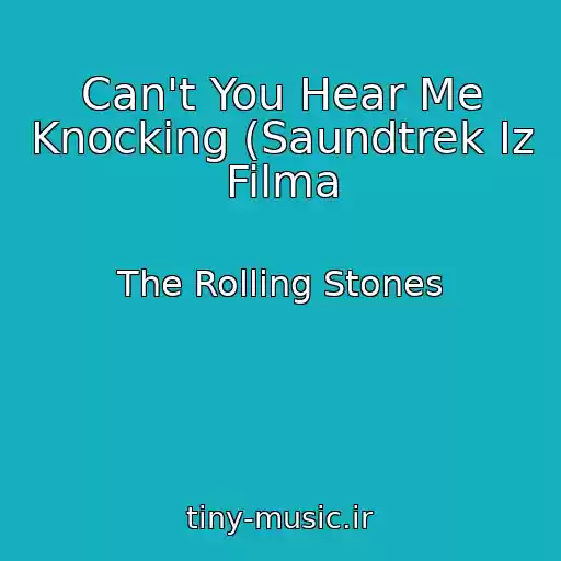 کاور آهنگ Can't You Hear Me Knocking (Saundtrek Iz Filma از The Rolling Stones