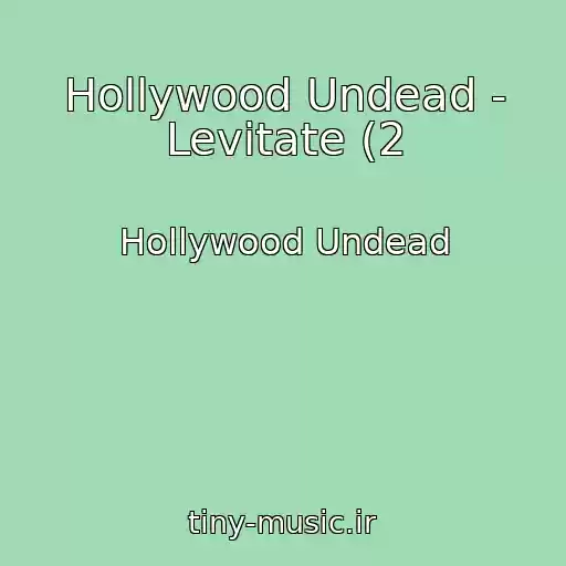 کاور آهنگ Hollywood Undead - Levitate (2 از Hollywood Undead