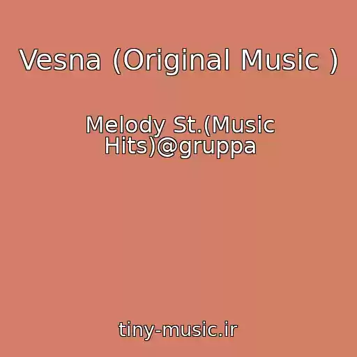 کاور آهنگ Vesna (Original Music ) از Melody St.(Music Hits)@gruppa