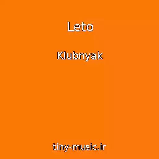 کاور آهنگ Leto از Klubnyak