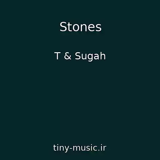 کاور آهنگ Stones از T & Sugah