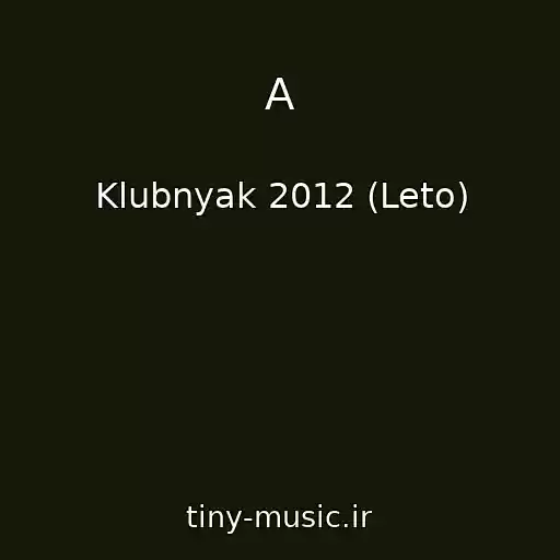 کاور آهنگ A از Klubnyak 2012 (Leto)