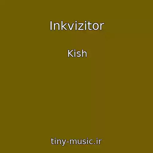 کاور آهنگ Inkvizitor از Kish