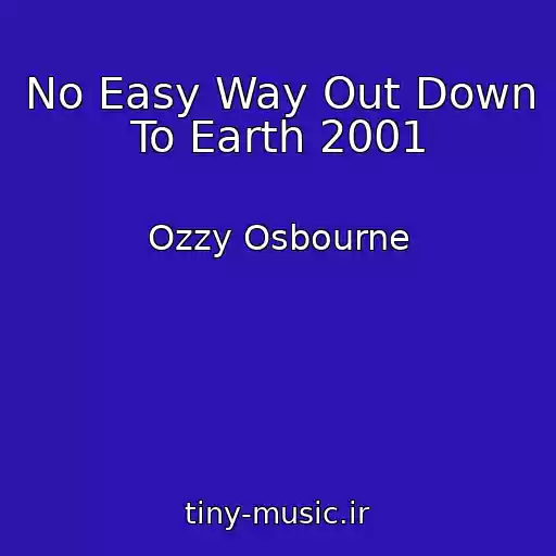 کاور آهنگ No Easy Way Out Down To Earth 2001 از Ozzy Osbourne