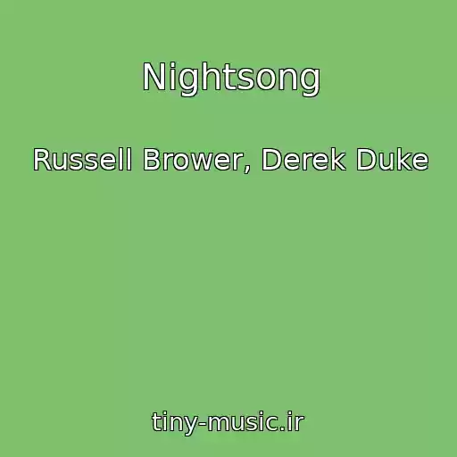 کاور آهنگ Nightsong از Russell Brower, Derek Duke