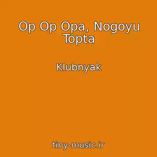 کاور آهنگ Op Op Opa, Nogoyu Topta از Klubnyak