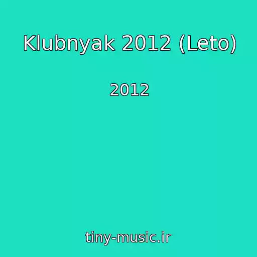 کاور آهنگ Klubnyak 2012 (Leto) از 2012