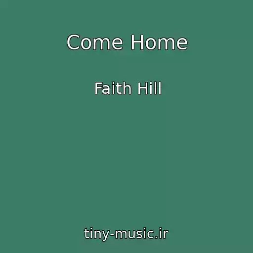 کاور آهنگ Come Home از Faith Hill