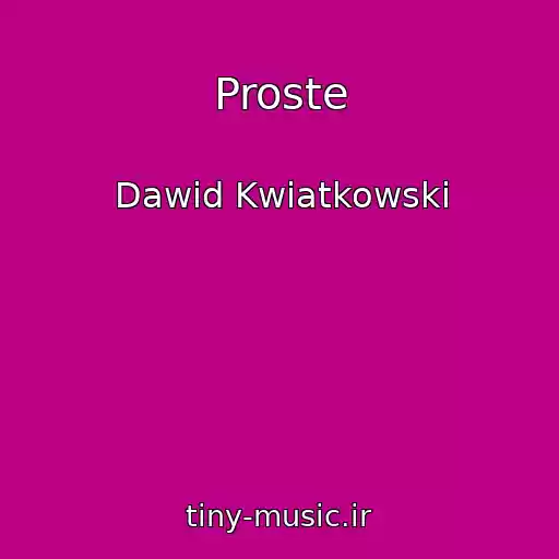کاور آهنگ Proste از Dawid Kwiatkowski