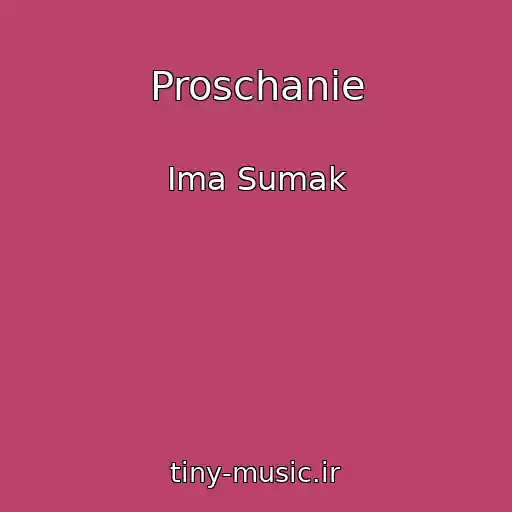 کاور آهنگ Proschanie از Ima Sumak