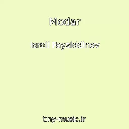 کاور آهنگ Modar از Isroil Fayziddinov