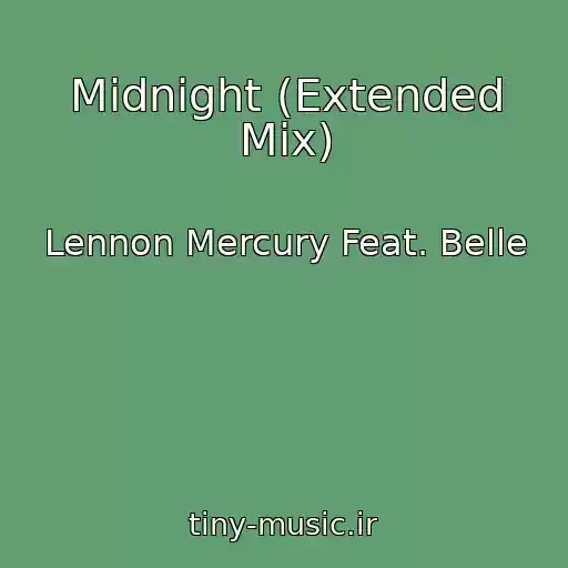 کاور آهنگ Midnight (Extended Mix) از Lennon Mercury Feat. Belle