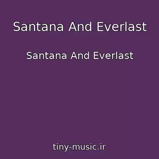کاور آهنگ Santana And Everlast از Santana And Everlast
