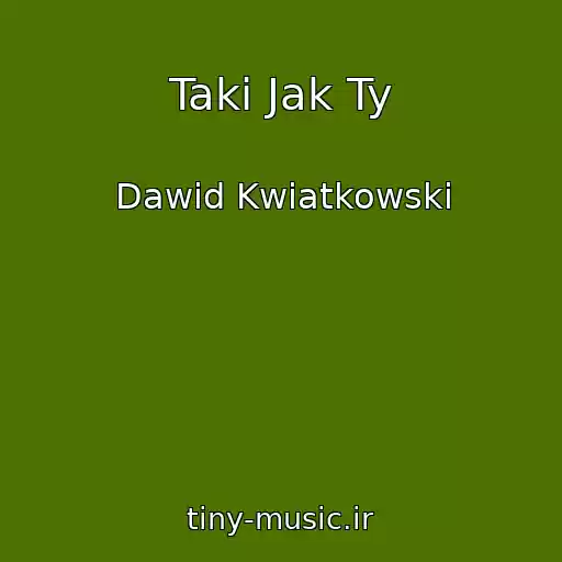 کاور آهنگ Taki Jak Ty از Dawid Kwiatkowski