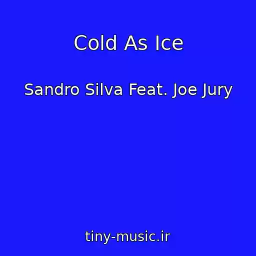 کاور آهنگ Cold As Ice از Sandro Silva Feat. Joe Jury
