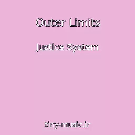 کاور آهنگ Outer Limits از Justice System