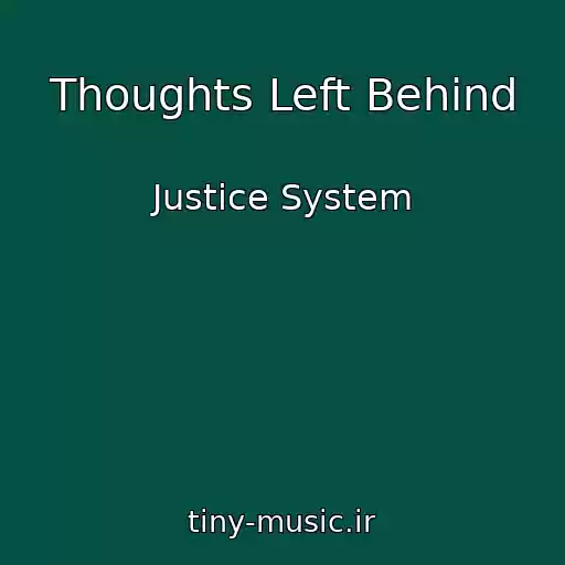 کاور آهنگ Thoughts Left Behind از Justice System