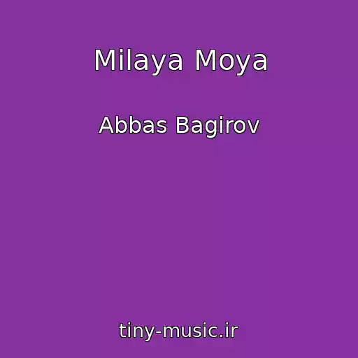 کاور آهنگ Milaya Moya از Abbas Bagirov