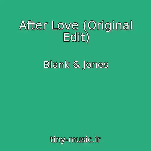 کاور آهنگ After Love (Original Edit) از Blank & Jones