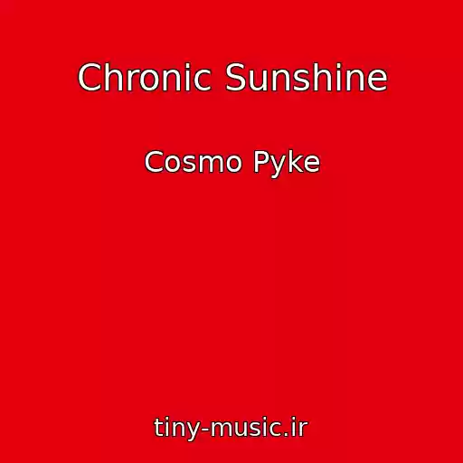 کاور آهنگ Chronic Sunshine از Cosmo Pyke