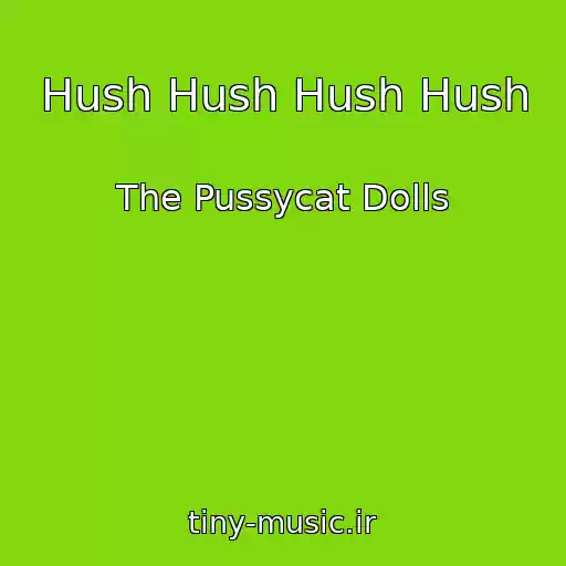 کاور آهنگ Hush Hush Hush Hush از The Pussycat Dolls