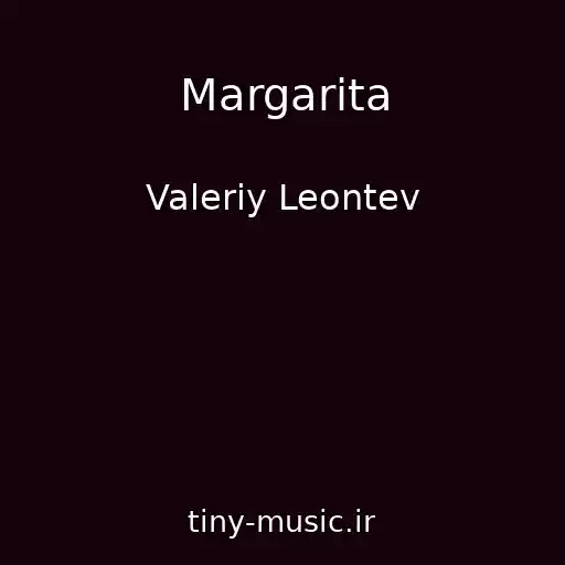 کاور آهنگ Margarita از Valeriy Leontev
