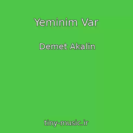 کاور آهنگ Yeminim Var از Demet Akalin