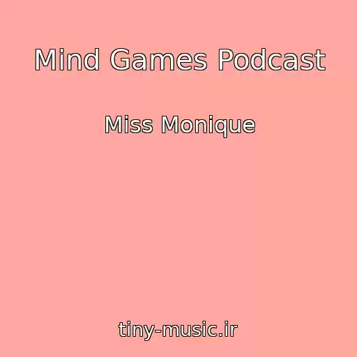 کاور آهنگ Mind Games Podcast از Miss Monique
