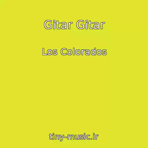 کاور آهنگ Gitar Gitar از Los Colorados