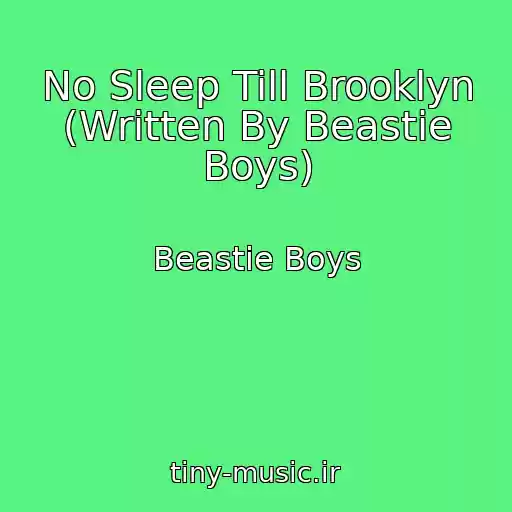 کاور آهنگ No Sleep Till Brooklyn (Written By Beastie Boys) از Beastie Boys