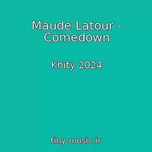 کاور آهنگ Maude Latour - Comedown از Khity 2024