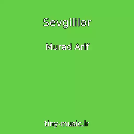 کاور آهنگ Sevgililər از Murad Arif