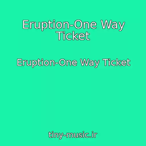 کاور آهنگ Eruption-One Way Ticket از Eruption-One Way Ticket