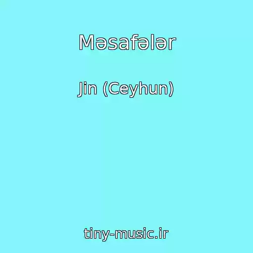 کاور آهنگ Məsafələr از Jin (Ceyhun)