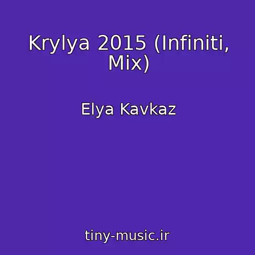 کاور آهنگ Krylya 2015 (Infiniti, Mix) از Elya Kavkaz
