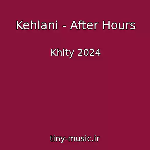 کاور آهنگ Kehlani - After Hours از Khity 2024