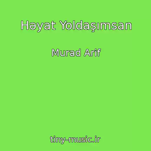 کاور آهنگ Həyat Yoldaşımsan از Murad Arif