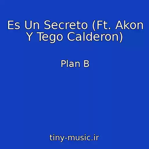 کاور آهنگ Es Un Secreto (Ft. Akon Y Tego Calderon) از Plan B