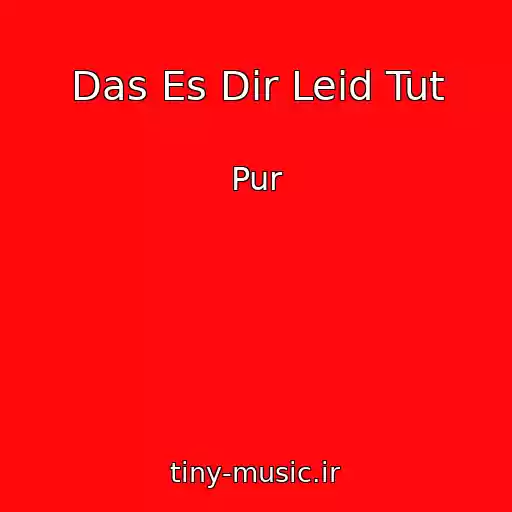 کاور آهنگ Das Es Dir Leid Tut از Pur