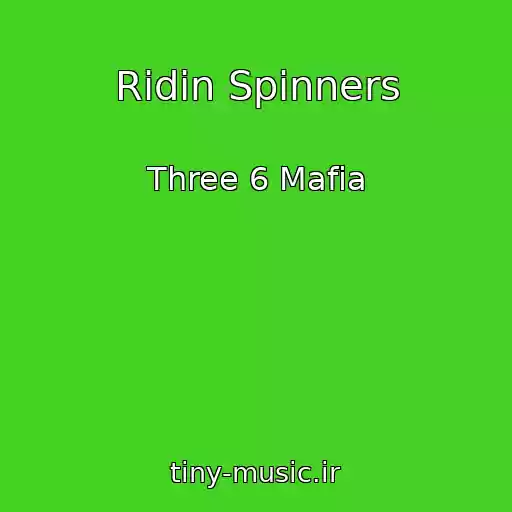 کاور آهنگ Ridin Spinners از Three 6 Mafia