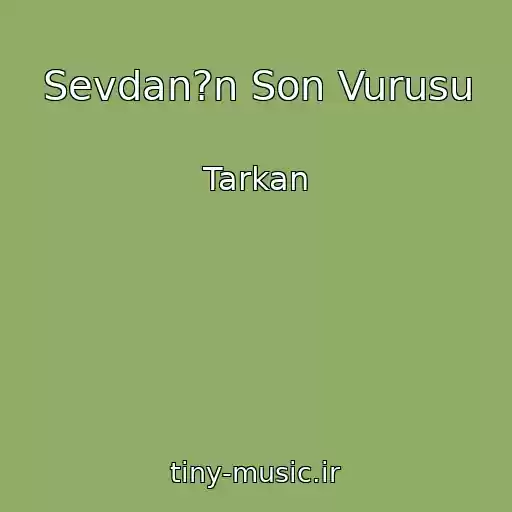 کاور آهنگ Sevdan?n Son Vurusu از Tarkan
