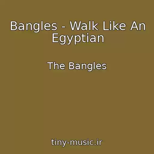 کاور آهنگ Bangles - Walk Like An Egyptian از The Bangles