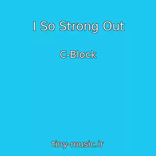کاور آهنگ I So Strong Out از C-Block