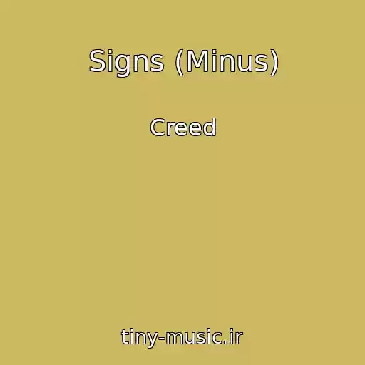 کاور آهنگ Signs (Minus) از Creed