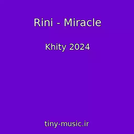 کاور آهنگ Rini - Miracle از Khity 2024